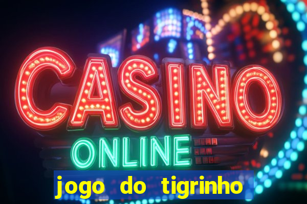 jogo do tigrinho com deposito de 1 real